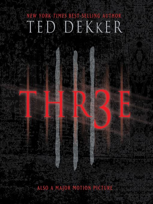 Title details for Thr3e by Ted Dekker - Wait list